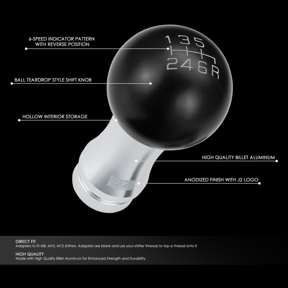 J2-SK-010-BK J2 Black (Ball Teardrop 2-Piece) For 6-Speed MT Shift Knob (M8/M10/M12 Adapter)