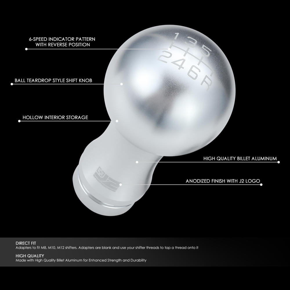 J2-SK-010-SL J2 Silver (Ball Teardrop 2-Piece) For 6-Speed MT Shift Knob (M8/M10/M12 Adapter)